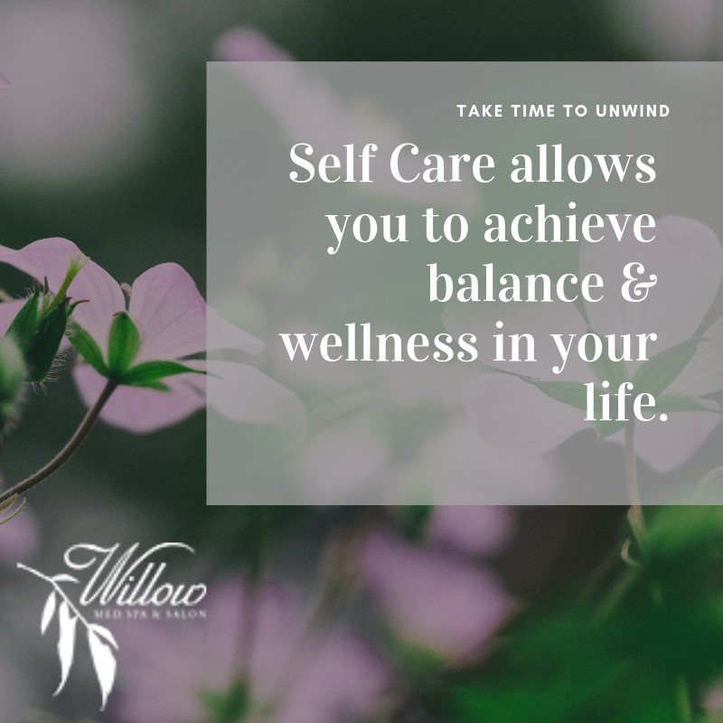 Evaluating Self Care | Willow Med Spa & Salon | Morgantown, WV